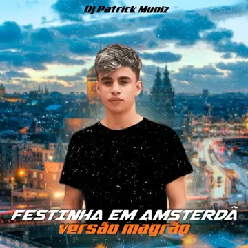Festinha em Amsterdã (feat. DJ MARCÃO 019) (Versão Magrão)-cover