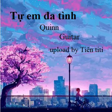 Tự em đa tình - guitar - Tiên tỉtỉ-cover