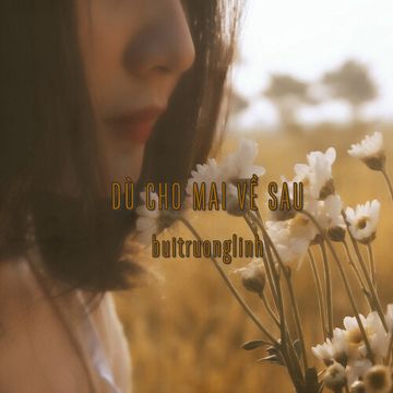 Dù Cho Mai Về Sau-cover