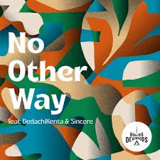 No Other Way feat. DedachiKenta & Sincere-cover
