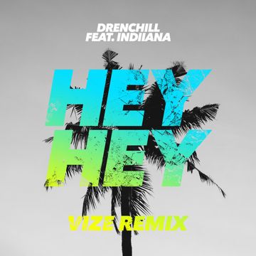 Hey Hey (feat. Indiiana) - VIZE Remix-cover