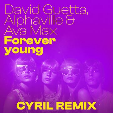 Forever Young (feat. Alphaville & Ava Max) - CYRIL Remix-cover