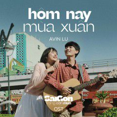 Hôm Nay Mùa Xuân (Sài Gòn Trong Cơn Mưa OST)-cover