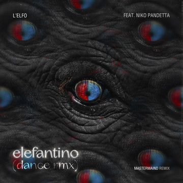 Elefantino (dance RMX) [feat. Niko Pandetta] - Mastermaind Remix-cover