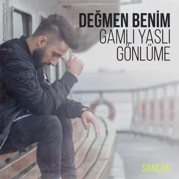 Değmen Benim Gamlı Yaslı Gönlüme-cover