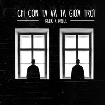 Chỉ Còn Ta Và Ta Giữa Trời-cover