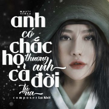 Anh Có Chắc Họ Thương Anh Cả Đời-cover