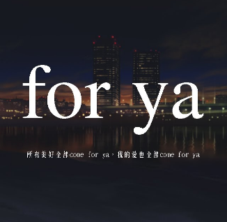 for ya