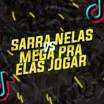 Sarra Nelas vs Mega Pra Elas Jogar-Viral TikTok-cover