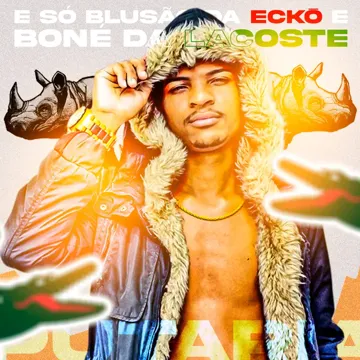 É Só Blusão da Ecko e Boné da Lacoste Vs Putaria (feat. Mc Denny)-cover