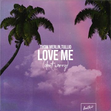 Love Me (Don't Worry)-cover