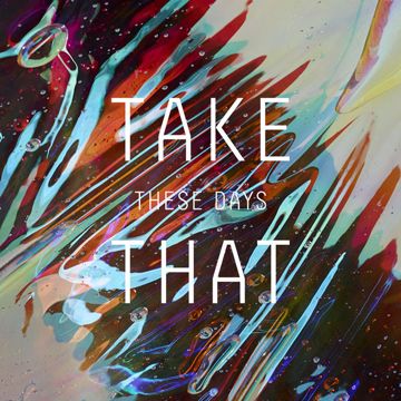 take-that-these-days-cover-image