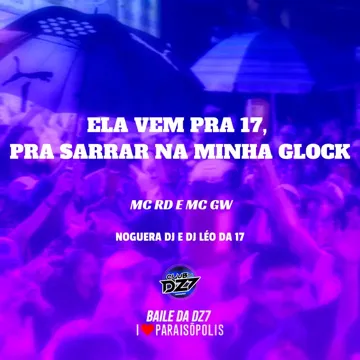 Ela Vem pra 17, pra Sarrar na Minha Glock-cover