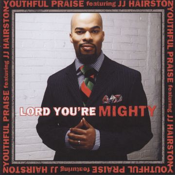 Lord You're Mighty