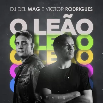 O Leão (Dj Del Mag Remix)