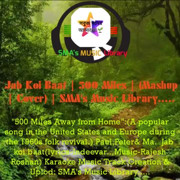 Jab Koi Baat | 500 Miles | (Mashup | Cover) | SMA's Music Library..... 