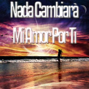 nada cambiara mi amor por ti-cover