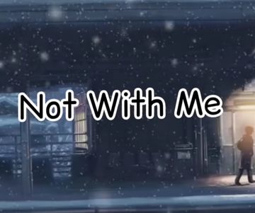 Not With Me ( Bondan Prakoso)