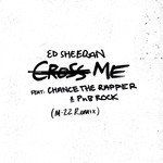 Cross Me (feat. Chance the Rapper & PnB Rock)(M-22 Remix Explicit)-cover