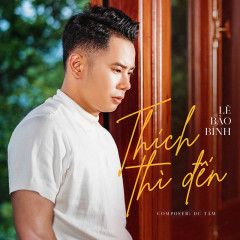 Thích Thì Đến-cover
