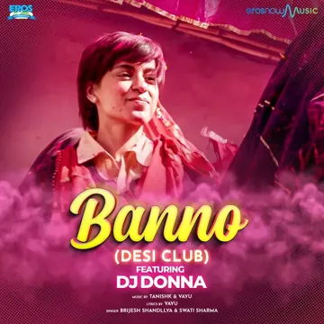 Banno (From "Tanu Weds Manu Returns") (Desi Club Remix)-cover