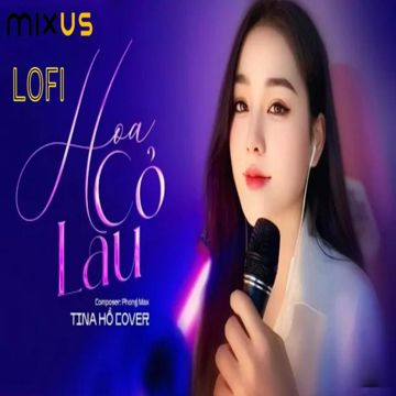 HOA CỎ LAU (feat. TINA HO & PHONG MAX) (COVER LOFI)-cover