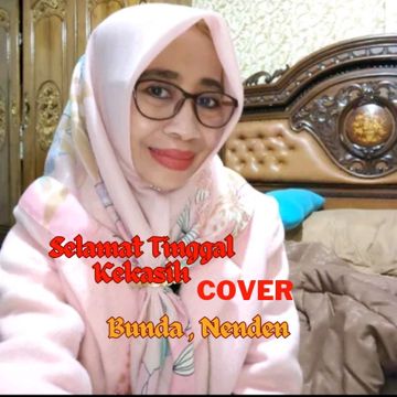 Selamat Tinggal Kekasih _Cover_ Bunda, nenden-cover
