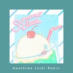summertime(maeshima soshi remix)-cover