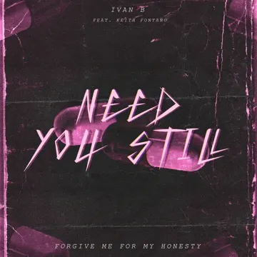 Need You Still (feat. Keith Fontano)-cover