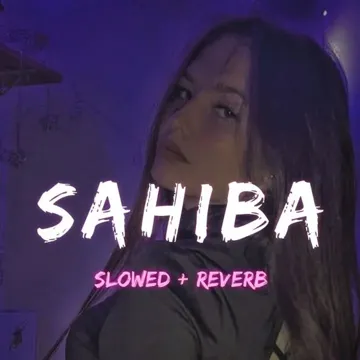 Sahiba (Slowed Reverb)-cover