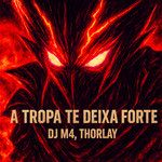 A Tropa Te Deixa Forte(SLOWED)-cover