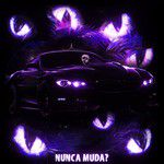NUNCA MUDA?(Super Slowed Explicit)-cover