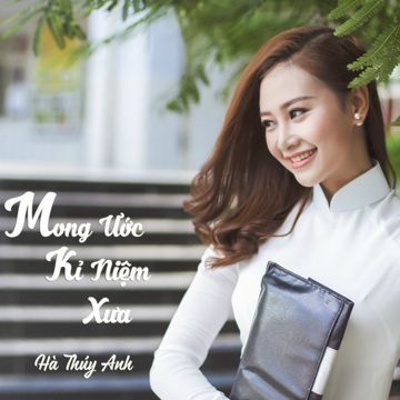 Mong Ước Kỷ Niệm Xưa