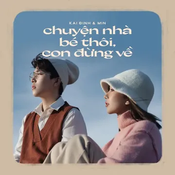 Chuyện Nhà Bé Thôi, Con Đừng Về-cover