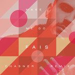 Make Me Do(Chasner Remix)-cover