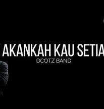 Akankah Kau Setia Best Muzik