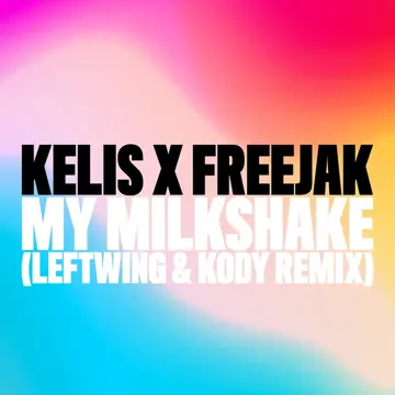 My Milkshake (Leftwing : Kody Remix)-cover