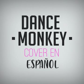 mishi-chwan-dance-monkey-espaol-cover-image