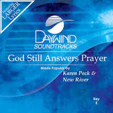 GOD STILL ANSWERS PRAYER