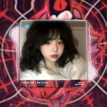 Nhìn Em Lần Cuối (Remix)-cover
