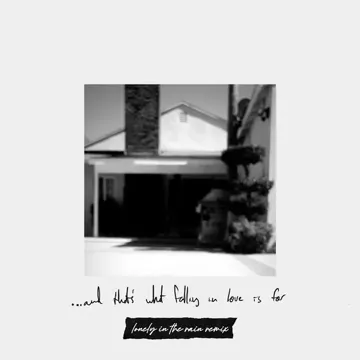 What Falling In Love Is For (Lonely in the Rain Remix)-cover