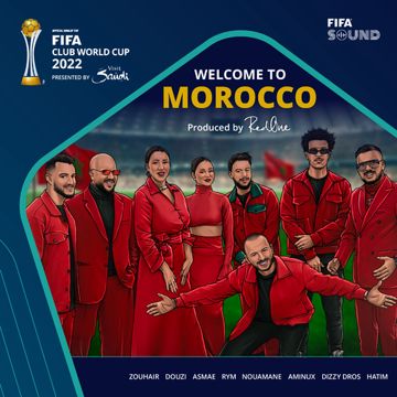 Welcome to Morocco (feat. Asma Lmnawar, Rym, Aminux, Nouaman Belaiachi, Zouhair Bahaoui, Dizzy Dross, FIFA Sound) [Official Song of the FIFA Club World Cup 2022