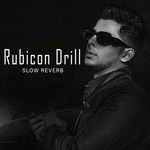 Rubicon Drill(Slow Reverb)-cover