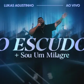 O Escudo + Sou Um Milagre (Ao Vivo)-cover