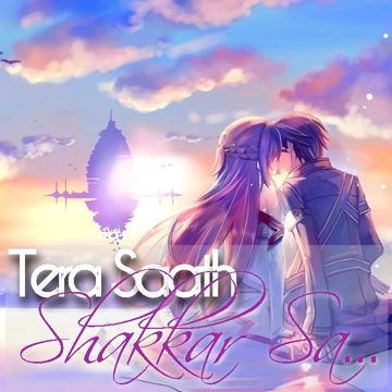 Tera Saath Shakkar Sa