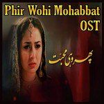 OST Phir Wohi Mohabbat