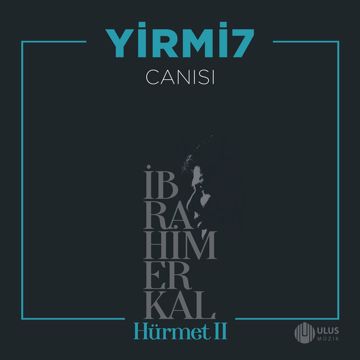 Canısı - İbrahim Erkal Hürmet 2