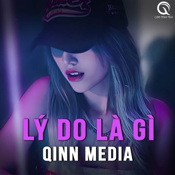 Lý Do Là Gì (Qinn Remix)-cover