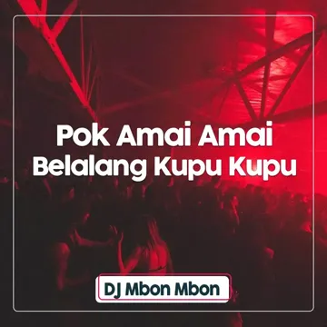 DJ Pok Amai Amai Belalang Kupu Kupu