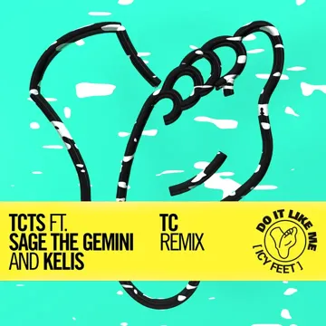 Do It Like Me (Icy Feet) (feat. Sage The Gemini & Kelis) (TC Remix)-cover